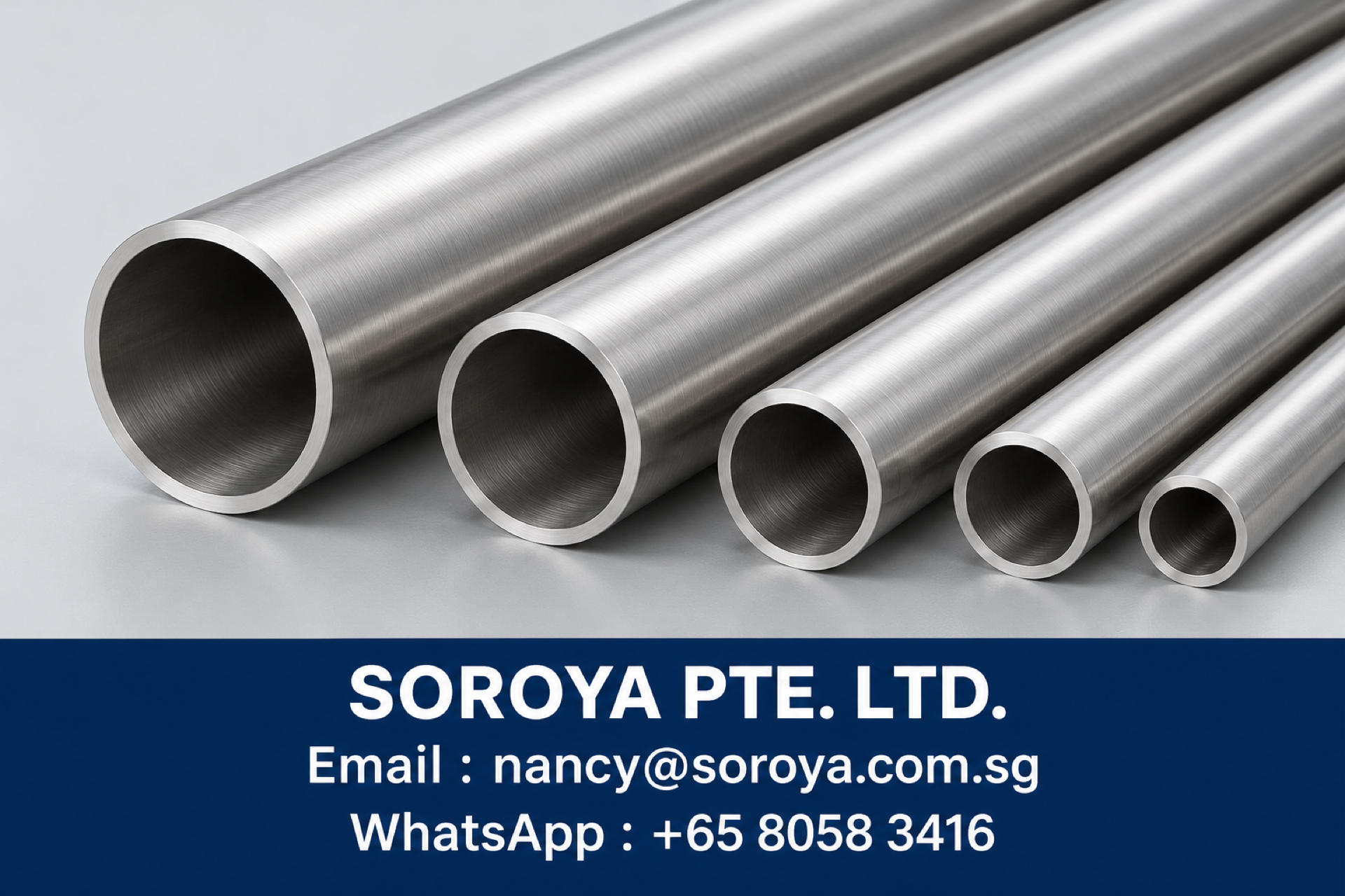 Illustration of stainless steel pipes in different diameters with SOROYA PTE. LTD. contact details